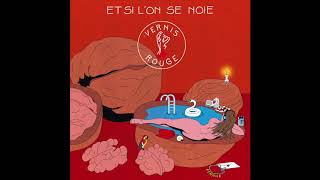 Vernis Rouge - Et si l'on se noie (Audio officiel)