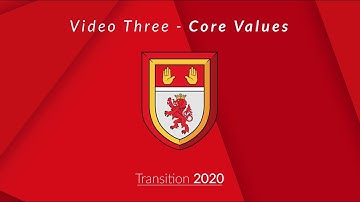 Transition Video Three - Core Values