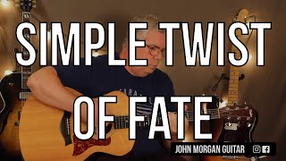 Video thumbnail of "How to Play "Simple Twist of Fate" by Bob Dylan (Guitar)"