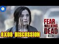 FEAR THE WALKING DEAD 8x08 Discussion with TWD Fans!