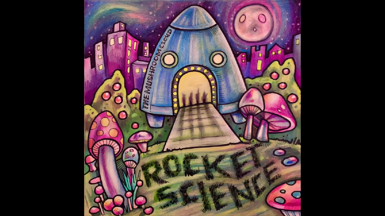Watch "Rocket Science" - The Mushroom Cloud on YouTube Watch "Rocket Science" - The Mushroom Cloud on YouTube