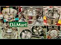 Dmart latest collection of stainless steel kitchen products cookware storage containers organisers