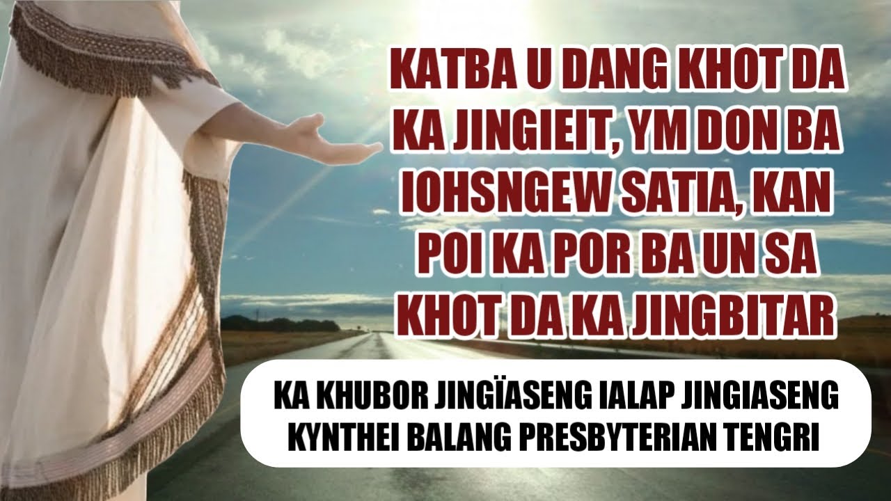 U Blei u long u ba thud shen, u ei u ba lah ban ieng pyrshah ia ka jingbitar jong u?