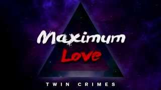 Video thumbnail of "Maximum Love - Twin Crimes"