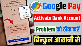 Google pay me bank account inactive ho gaya hai kya kare ll Activate bank account google pay problem