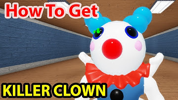 How To Get KILLER CLOWN Skin Badge Morph In PIGGY RP INFECTION All New Location