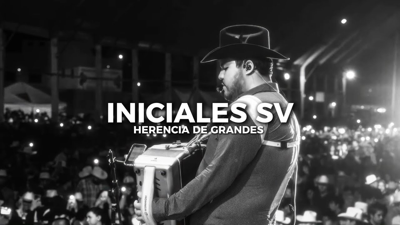 Iniciales SV- Herencia De Grandes(Letra)