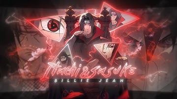 Itachi & Sasuke - Billie Jean [Edit/AMV]