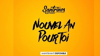 Santrinos Raphael - Nouvel An Pour Toi (Audio officiel)