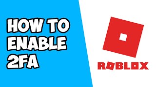 How To Enable Two Factor Authentication (2FA) on Roblox Wealth