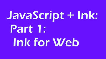JavaScript + Ink: Part 1: Ink for Web (Ink 0.9)