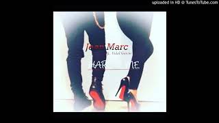 Jean Marc - Hard 4 me Feat. Vidal Garcia Resimi