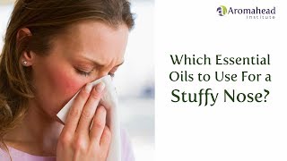 Which Essential Oils to Use for a Stuffy Nose?