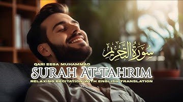 Qari Eesa Muhammad - Surah At-Tahrim | القارئ عيسى محمد سورة التحريم | Muhammad Eesa