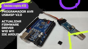 ⚡ Programador AVR USBasp, actualizar firmware, instalar driver w10 w11 y uso con el IDE Arduino