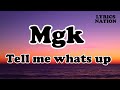 Mgk - Tell me what's up  OFFICIAL MUSIC Lyrics