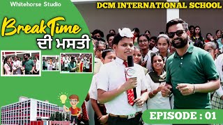 Break Time Di Masti\\ DCM Internatinol School Kotkapura\\ Episode-01 screenshot 1