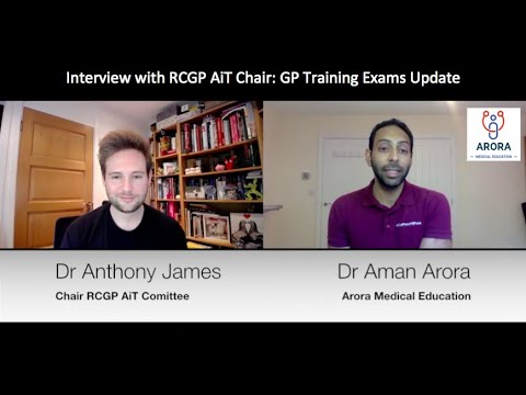 Interviewing RCGP AiT Chair, Anthony James: GP Training Exams Update