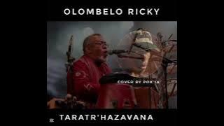 Olombelo Ricky - Taratr'Hazavana ' Cover By Pok IA ' (  Audio 2025 )