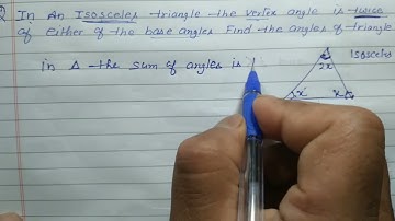 An isosceles triangle the vertex angle is twice either of the base angles