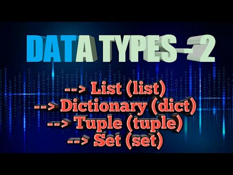Data type - 2 || dict , tuple, list, set || Python programming part - 2 ...