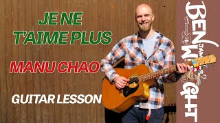 Je Ne T'Aime Plus - Manu Chao - Guitar Lesson