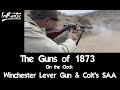 The Guns of 1873 - Winchester and SAA - On The Clock