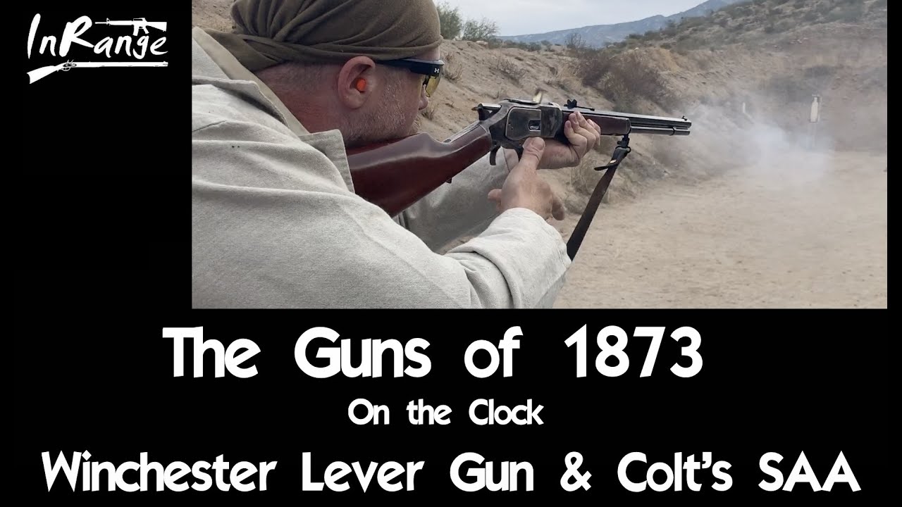 The Guns of 1873 - Winchester and SAA - On The Clock - YouTube