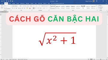 Cách gõ căn bậc hai trong Word