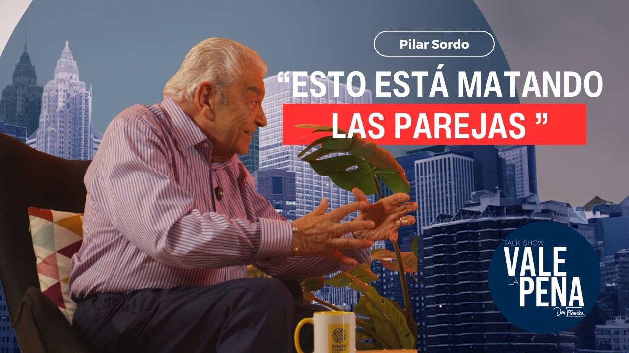 ¿POR QUÉ FALLAN HOY LAS PAREJAS? | Don Francisco y Pilar Sordo – Vale La Pena