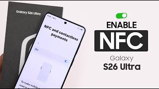 Samsung S26 Ultra: How to Use NFC [Tap to Pay &amp; More]