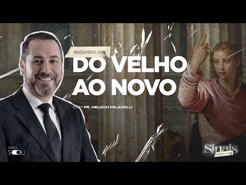 SEMANA JOVEM ADVENTISTA | DO VELHO AO NOVO | Pr. Nelson Milaneli | Igreja UNASP-SP