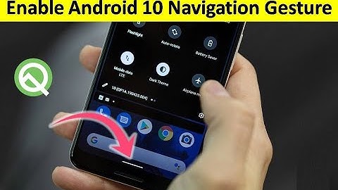 How to Enable New Gesture Navigation on Android 10