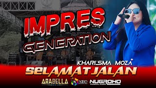 Selamat Jalan  Kharisma Moza Arabella  Impres Generation 2025  Nugroho 