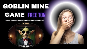 Ton Earn Goblin Mine  Bot|Efficient Mining|#meke money 1406290212