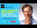 [PODCAST] Enjoy Pain And Uncovering What Really Motivates You with Dr Jim Taylor