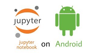 Jupyter notebook on Android | THE FASTEST WAY