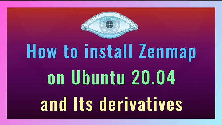 How to install Zenmap on Ubuntu 20.04 and Its derivatives