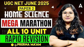 UGC NET Home Science Marathon Class | UGC NET Home Science All 10 Unit Rapid Revision By Prerna Mam