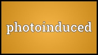 Photoinduced Meaning
