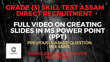 Grade III (3) Skill Test Assam Direct Recruitment how to make presentation in  MS POWER POINT (PPT)