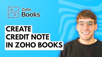 How to Create Credit Note in Zoho Books [2025 Guide]