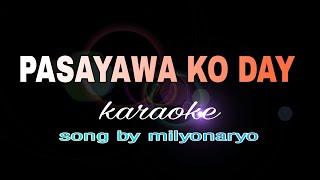 PASAYAWA KO DAY milyonaryo karaoke
