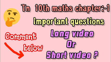 tn 10th maths chapter:-1 / important questions/ ex:-1.4/1.5/ long video or short video