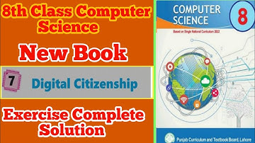 8th class||Computer Science||New Book||Unit 7||Digital Citizenship _Complete Exercise Solution