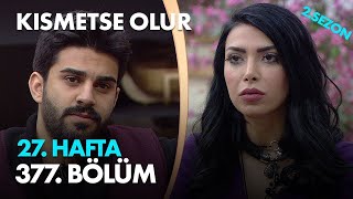 Kısmetse Olur 27. Hafta 377. Bölüm - Full Bölüm