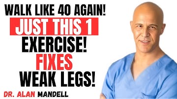 Over 60? Your Legs Are Getting WEAKER Every Week — FIX It with 3 Easy Exercises |Dr. Alan Mandell
