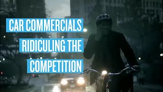 Car Commercials That Ridicule the Competition