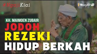 Ngaji Mbah Moen tentang Rahasia Jodoh, Rizki dan Hidup Berkah | Bangkit TV