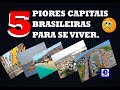 5 piores capitais brasileiras para se viver - Ranking 2017